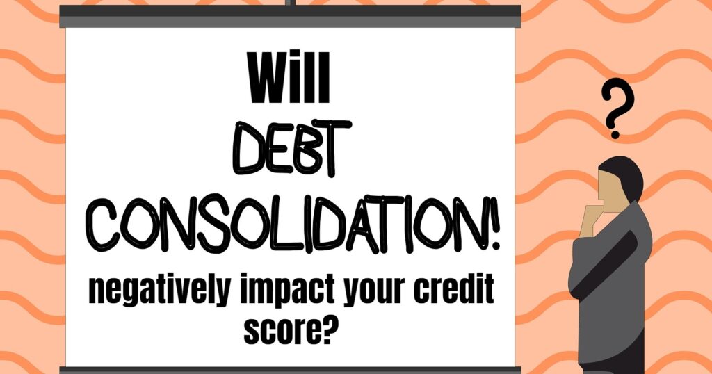 Effects Of Debt Consolidation On Credit Score